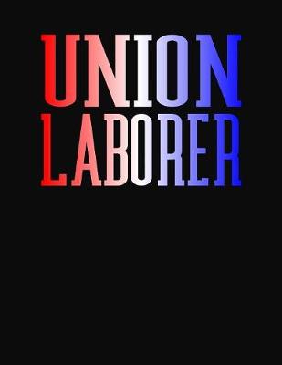 Book cover for Union Laborer