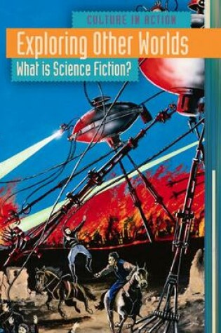 Cover of Exploring Other Worlds: What Is Science Fiction?