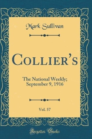 Cover of Collier's, Vol. 57: The National Weekly; September 9, 1916 (Classic Reprint)