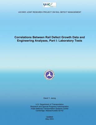 Book cover for Correlations Between Rail Defect Growth Data and Engineering Analyses, Part I