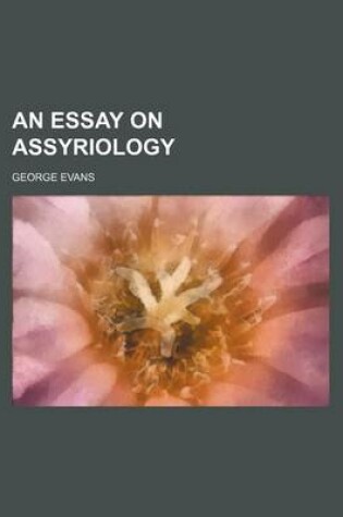 Cover of An Essay on Assyriology