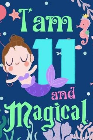 Cover of I'am 11 and Magical