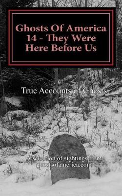 Book cover for Ghosts Of America 14 - They Were Here Before Us