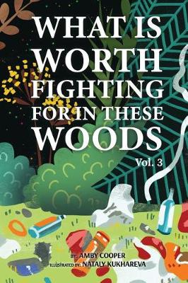 Book cover for What is Worth Fighting For In These Woods