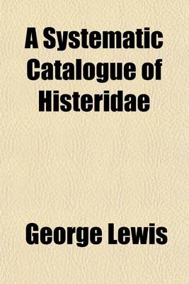 Book cover for A Systematic Catalogue of Histeridae