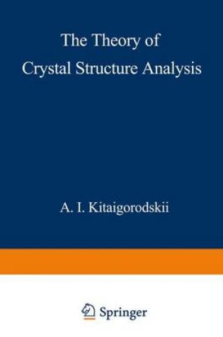 Cover of The Theory of Crystal Structure Analysis