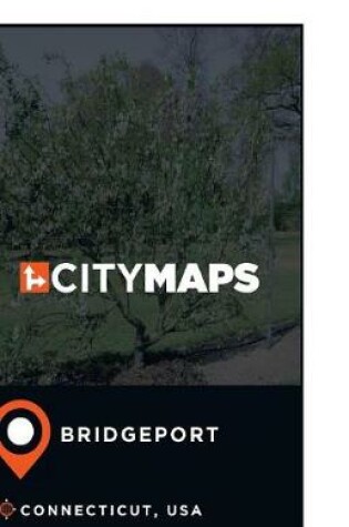 Cover of City Maps Bridgeport Connecticut, USA