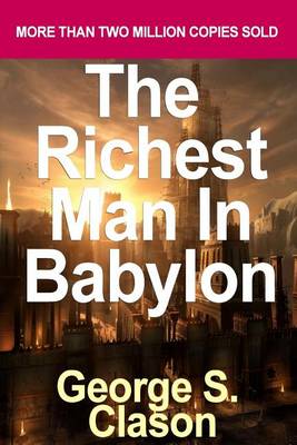 Book cover for The Richest Man in Babylon by George S. Clason