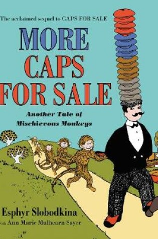 Cover of More Caps for Sale: Another Tale of Mischievous Monkeys Board Book