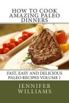 Book cover for How to Cook Amazing Paleo Dinners