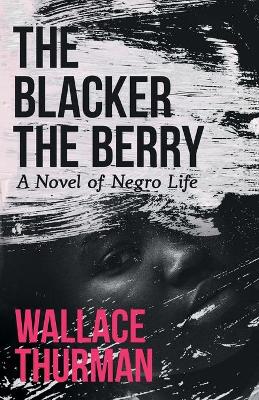 Book cover for The Blacker the Berry