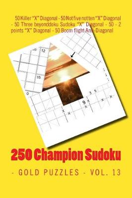 Book cover for 250 Champion Sudoku - Gold Puzzles - Vol. 13