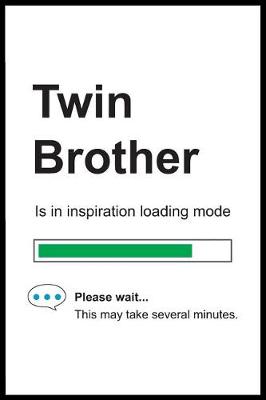 Book cover for Twin Brother is in Inspiration Loading Mode