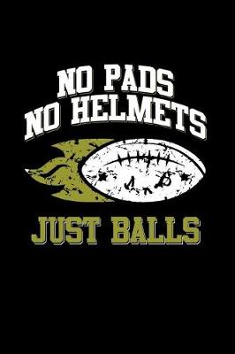 Book cover for No Pads, No Helmets, Just Balls