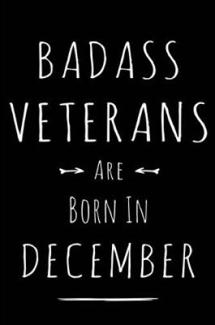 Cover of Badass Veterans are Born in December