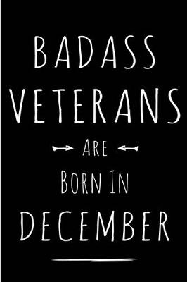 Book cover for Badass Veterans are Born in December