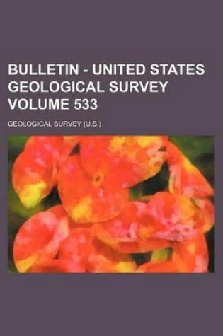 Cover of Bulletin - United States Geological Survey Volume 533