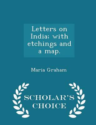 Book cover for Letters on India; With Etchings and a Map. - Scholar's Choice Edition