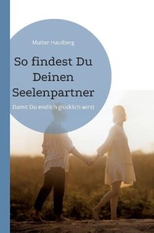 Cover of So findest Du Deinen Seelenpartner