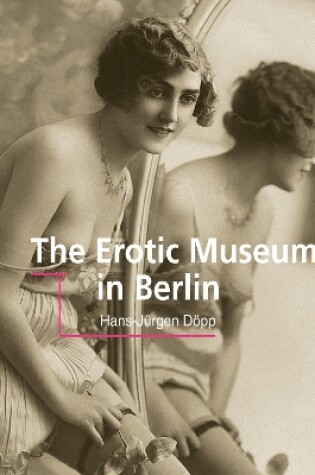 Cover of The erotic museum of Berlin