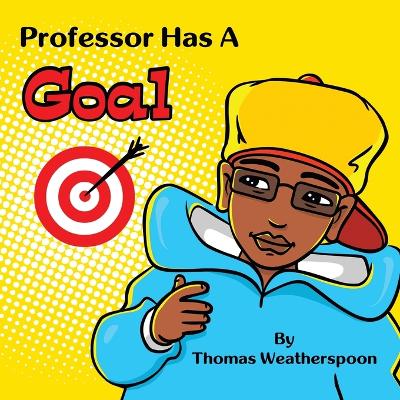 Cover of Professor Has a Goal