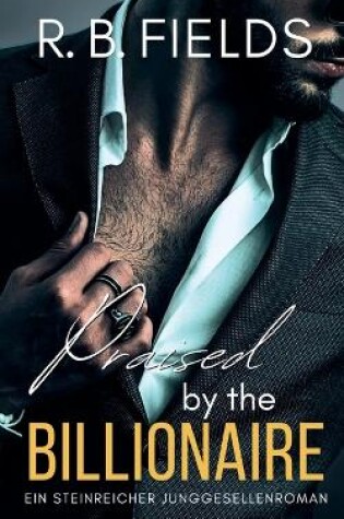 Cover of Praised by the Billionaire