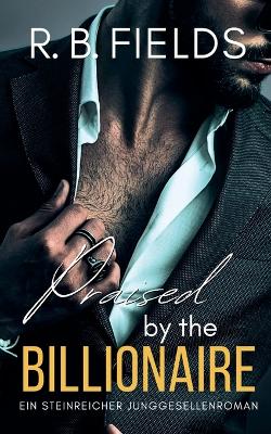 Book cover for Praised by the Billionaire