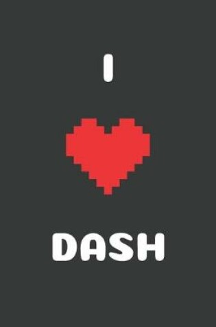 Cover of I Love Dash