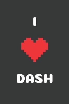 Book cover for I Love Dash