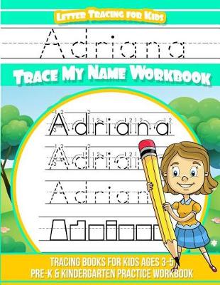 Book cover for Adriana Letter Tracing for Kids Trace My Name Workbook