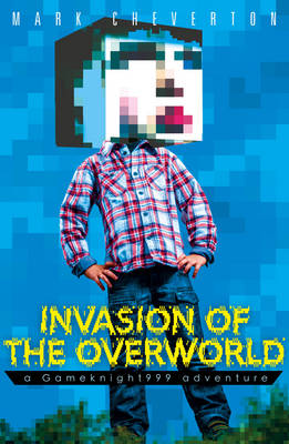 Book cover for Invasion of the Overworld: a Gameknight999 Adventure