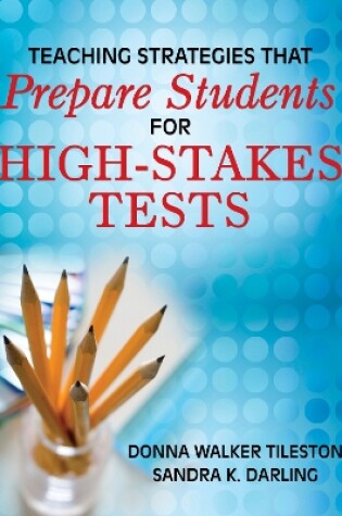 Cover of Teaching Strategies That Prepare Students for High-Stakes Tests