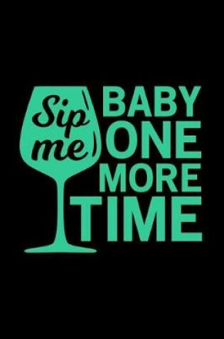 Cover of Sip Me Baby One More Time