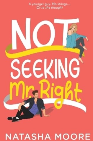 Cover of Not Seeking Mr. Right