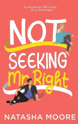 Book cover for Not Seeking Mr. Right