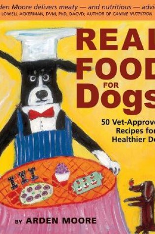 Cover of Real Food for Dogs