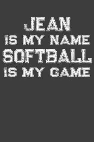 Cover of Jean Is My Name Softball Is My Game