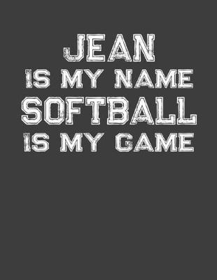 Book cover for Jean Is My Name Softball Is My Game