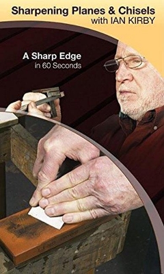 Book cover for Sharpening Planes & Chisels with Ian Kirby : A Sharp Edge in 60 Seconds