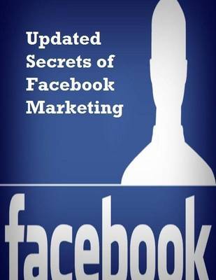 Book cover for Updated Secrets of Facebook Marketing