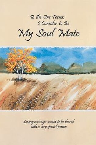 Cover of To the One Person I Consider to be My Soul Mate