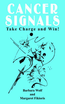 Book cover for Cancer Signals: Take Charge and Win!