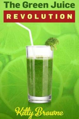 Cover of The Green Juice Revolution