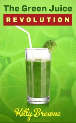 Book cover for The Green Juice Revolution