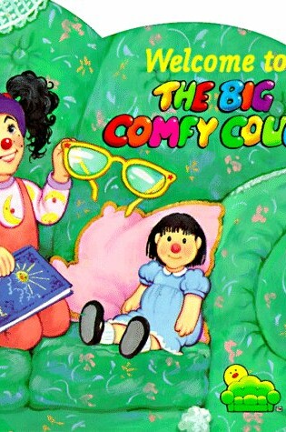 Cover of Welcome to the Big Comfy Couch