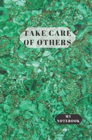 Cover of My Notebook Take care of Others