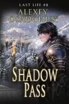 Book cover for Shadow Pass (Last Life Book #8)