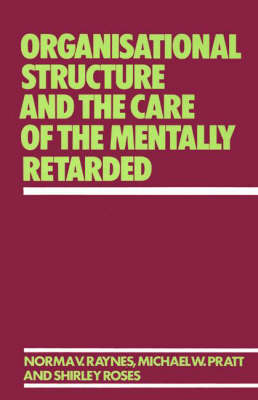 Book cover for Organisational Structure and the Care of the Mentally Retarded