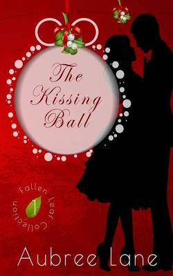 Book cover for The Kissing Ball