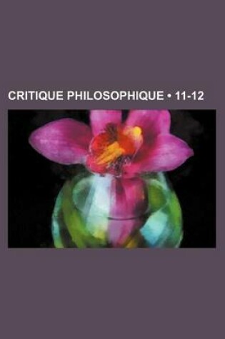 Cover of Critique Philosophique (11-12)